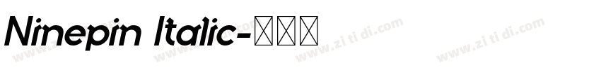 Ninepin Italic字体转换